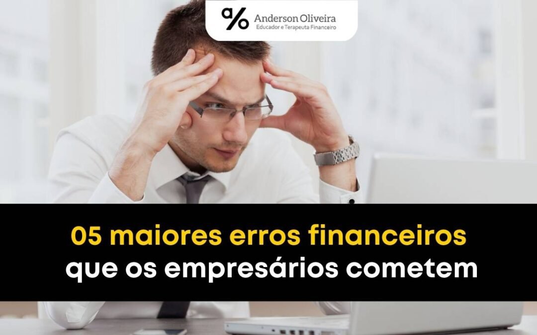 erros financeiros - AO Consultor Financeiro